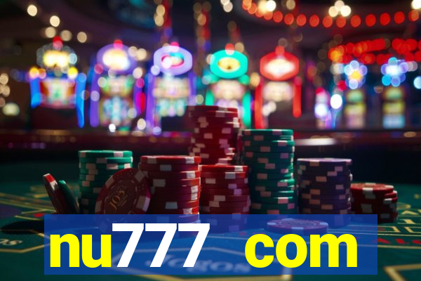 nu777 com plataforma de jogos